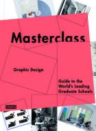 Masterclass: Graphic Design di Merel Kokhuis edito da Frame Publishers