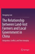 The Relationship between Land-lost Farmers and Local Government in China di Hongping Lian edito da Springer Singapore