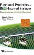 Functional Properties of Bio-Inspired Surfaces edito da World Scientific Publishing Company