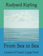 From Sea To Sea di Kipling Rudyard Kipling edito da Independently Published