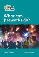 Level 3 - What Fantastic Things Can Fireworks Do? di Jillian Powell edito da Harpercollins Publishers