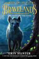 Bravelands: Thunder on the Plains #2: Breakers of the Code di Erin Hunter edito da HarperCollins