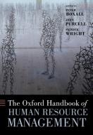 The Oxford Handbook of Human Resource Management di Peter Boxall edito da OUP Oxford