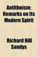 Remarks On Its Modern Spirit di Richard Hill Sandys edito da General Books Llc