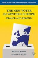 The New Voter in Western Europe di B. Cautrès edito da Palgrave Macmillan