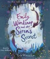 Emily Windsnap and the Siren's Secret di Liz Kessler edito da Listening Library