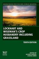 Lockhart and Wiseman's Crop Husbandry Including Grassland edito da WOODHEAD PUB