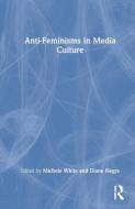 Anti-Feminisms In Media Culture edito da Taylor & Francis Ltd