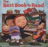 The Best Book to Read di Debbie Bertram, Susan Bloom edito da Random House Books for Young Readers