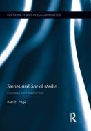 Stories and Social Media di Ruth E. (University of Leicester Page edito da Taylor & Francis Ltd