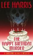 The Happy Birthday Murder di Lee Harris edito da Fawcett Books