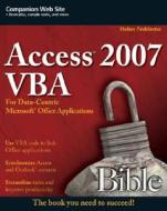 Access 2007 Vba Bible di Helen Feddema edito da John Wiley And Sons Ltd