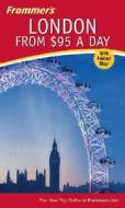 Frommer\'s London From $90 A Day di Donald Olson edito da John Wiley And Sons Ltd