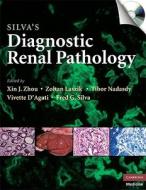 Zhou, X: Silva's Diagnostic Renal Pathology di Xin J. Zhou edito da Cambridge University Press