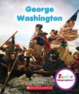 George Washington di Wil Mara edito da CHILDRENS PR