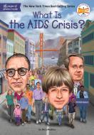 What Is the AIDS Crisis? di Nico Medina, Who Hq edito da PENGUIN WORKSHOP