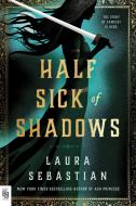 Half Sick of Shadows di Laura Sebastian edito da Penguin LCC US