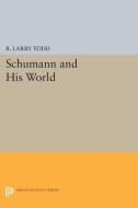 Schumann and His World edito da Princeton University Press