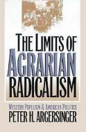 Argersinger, P:  The Limits of Agrarian Radicalism di Peter H. Argersinger edito da University Press of Kansas