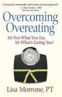 Overcoming Overeating di Lisa Morrone edito da Harvest House Publishers,u.s.