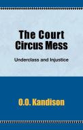 The Court Circus Mess di O O Kandison edito da Xlibris Corporation