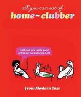 All You Can Eat of Home-Clubber: From Modern Toss di Jon Link, Mick Bunnage edito da Pan MacMillan