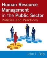 Human Resource Management in the Public Sector di Lee Roy Beach, John L. Daly edito da Taylor & Francis Ltd