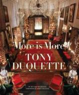 More is More - Tony Du Quette di Hutton Wilkinson edito da Abrams & Chronicle Books
