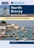 North Biscay: The West Coast of France - Brest to Bordeaux di Mike Barron, Gill Barron edito da Imray Laurie Norie & Wilson