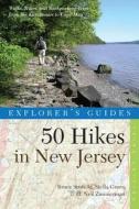 50 Hikes in New Jersey: Walks, Hikes, and Backpacking Trips from the Kittatinnies to Cape May di Bruce C. Scofield, H. Neil Zimmerman, Stella J. Green edito da Countryman Press