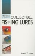 Collectible Fishing Lures di Russell E. Lewis edito da Kp Books