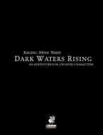 Raging Swan's Dark Waters Rising di Ron Lundeen edito da Greyworks