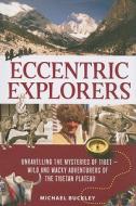 Eccentric Explorers di Michael Buckley edito da Crazyhorse Press