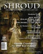 Shroud: The Journal of Dark Fiction and Art di Tom Piccirilli, Ken Bruen, Nate Kenyon edito da Shroud Publishing, LLC