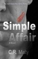 Simple Affair di C. R. Misty edito da Lady Maverick Publishing