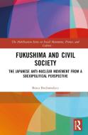 Fukushima And Civil Society di Beata Bochorodycz edito da Taylor & Francis Ltd
