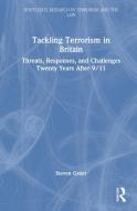 Tackling Terrorism In Britain di Steven Greer edito da Taylor & Francis Ltd