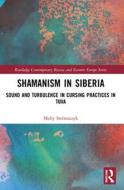 Shamanism In Siberia di Mally Stelmaszyk edito da Taylor & Francis Ltd