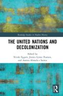 The United Nations And Decolonization edito da Taylor & Francis Ltd