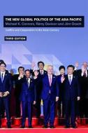The New Global Politics of the Asia-Pacific di Michael K. Connors, Remy Davison, Jorn Dosch edito da Taylor & Francis Ltd