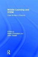 Mobile Learning and STEM di Helen Crompton, John Traxler edito da Taylor & Francis Ltd