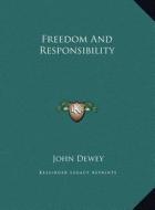 Freedom and Responsibility di John Dewey edito da Kessinger Publishing