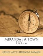 Miranda : A Town Idyl .. edito da Nabu Press