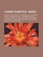 Canine Diabetes - Mixed: Biphasic, Humal di Source Wikia edito da Books LLC, Wiki Series