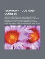 Toontown - Cog Golf Courses: Cog Facilit di Source Wikia edito da Books LLC, Wiki Series
