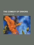The Comedy of Errors di William Shakespeare edito da Rarebooksclub.com