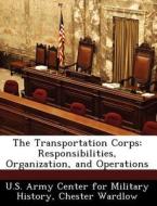 The Transportation Corps di Chester Wardlow edito da Bibliogov