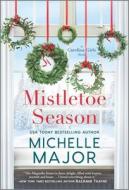 Mistletoe Season di Michelle Major edito da HQN BOOKS