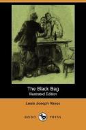 The Black Bag di Louis Joseph Vance edito da Dodo Press