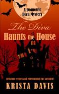 The Diva Haunts the House di Krista Davis edito da Wheeler Publishing